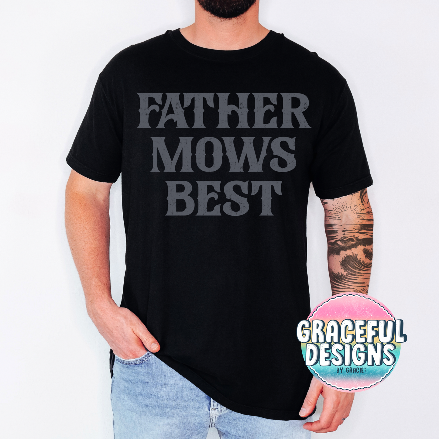 Father Mows Best Design