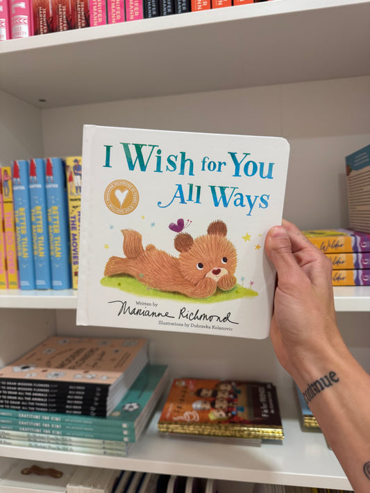 I Wish For You All Ways